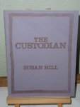 Hill, Susan - The Custodian