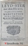 Hasius (Hasium), Adrianus (Adrianum) - Konincklycke leyd-ster nae den Hemel (verklaring van Psalm 32 ) : voor-gestelt in XVII. geestelijcke meditatien over den 32 Psalm Davids ... / door Adrianus Hasius