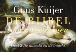 Guus Kuijer - De bijbel voor ongelovigen. Deel 2 De uittocht en de intocht