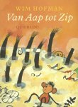 Wim Hofman 12078 - Van Aap tot Zip voorleesverhalen, zelfleesverhalen, beeldverhalen, versjes en gedichten en veel tekeningen