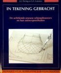 Hoving, A.J. en A.A. Lemmers - In tekening gebracht De achttiende-eeuwse scheepsbouwers en hun ontwerpmethoden