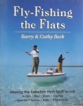 Beck, Barry. / Beck, Cathy - Fly-Fishing the Flats. Making the transition from fresh to salt.