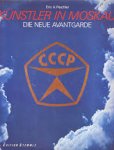PESCHLER, ERIC A. - Künstler in Moskau. Die neue Avantgarde.