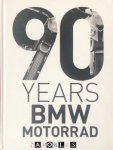 Jurgen Gassebner, Martin Bolt - 90 Years BMW Motorrad