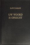 LAMAIN, W.C. - Uw Woord is oprecht. Tweede druk