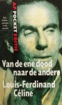 Céline, Louis-Ferdinand - Van de ene dood naar de andere