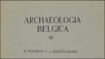 H. ROOSENS; - ARCHAEOLOGIA BELGICA, 104  Laeti, Foederati und andere spatromische Bevolkerungsniederschlage im belgischen Raum,