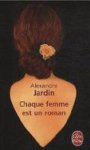 Alexandre Jardin - Chaque Femme Est Un Roman