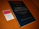 Norton, Mary Beth - Liberty`s Daughters. The Revolutionary Experience of American Women 1750-1800 [Gesigneerd]