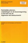 P.J.J. van Buuren, H.J. de Vries - Ruimtelijke plannen, vrijstellingen en de bouwvergunning in het licht van de Algemene wet bestuursrecht