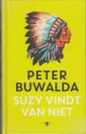 Buwalda, Peter - Suzy vindt van niet.