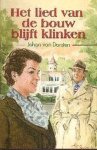 J. van Dorsten - Het lied van de bouw blijft klinken