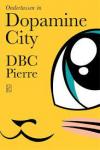 Pierre, Dbc - Ondertussen in Dopamine City