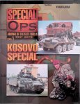 Katz, Samual M. (Editor) - Special Ops. Journal of the Elite Forces & Swat Units. Vol. 7: Kosovo Special