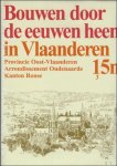 coll. - BOUWEN DOOR DE EEUWEN HEEN IN VLAANDEREN. Deel 15n3: Provincie Oost - Vlaanderen. Arrondisement Oudenaarde. Kanton Ronse