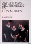 Citroen, K.A. - Amsterdamse zilversmeden en hun merken Citroen, K.A. - Amsterdamse zilversmeden en hun merken