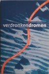 RED. - Verdronken dromen. Westfries boekenweekgeschenk 2002.