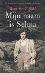 Perre, Selma van de - Mijn naam is Selma