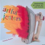 Roukes, Nicholas - Artful Jesters: Innovators of Visual Wit and Humor Roukes, Nicholas - Artful Jesters: Innovators of Visual Wit and Humor