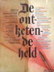 Bloem, Rein & Jacques Kruithof - De ontketende held. Avonturen met teksten van toen. Schrijvers en tekenaars zetten oude teksten naar hun hand