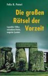 Felix R. Paturi - Die großen Rätsel der Vorzeit