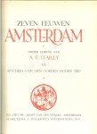 D'Ailly, A.E.  Met veel Zwart - wit illustraties. - Zeven eeuwen Amsterdam VI  Afscheid van de goeden ouden tijd