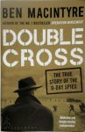 Ben Macintyre - Double Cross