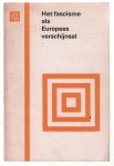Dittrich, Z.R., Vereniging Geschiedenisleraren in Nederland (Den Haag). Commissie voor Postacademiale Vorming - Het fascisme als Europees verschijnsel