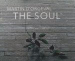 Orgeval. Martin d'. - The soul. Orgeval. Martin d'. - The soul.