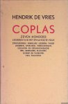 Vries, hendrik de (Nederlands van) - Coplas zeven honderd liederen van het Spaansche volk