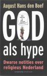 A.H. den Boef - God als hype