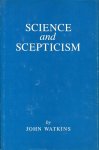 Watkins, John - Science and Scepticism.