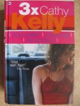 Kelly, Cathy - 3x Cathy Kelly / bevat: Echt verliefd; Wat ze wil; Iemand als jij Kelly, Cathy - 3x Cathy Kelly / bevat: Echt verliefd; Wat ze wil; Iemand als jij