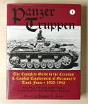 Thomas L. Jentz - Panzer Truppen - The Complete Guide to the Creation & Combat Employment of Germany's Tank force 1933-1942
