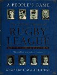 Moorhouse, Geoffrey - A People's Game -The Centenary History of Rugby League Football 1895-1995