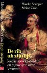 Schipper, Mineke / Sabine Cohn - De rib uit zijn lijf: Joodse spreekwoorden en zegswijzen over vrouwen