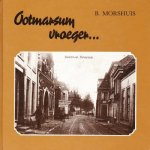 B. Morshuis - Ootmarsum vroeger...
