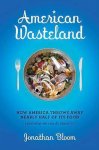 Jonathan Bloom - American Wasteland