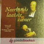 Exalto en Fred van Lieburg (red.), John - Neerlands laatste ziener *nieuw* laatste exemplaar --- Leven, werk en invloed van Theodorus van der Groe (1705-1784)