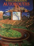 Annemarie Verdoordeldonk - Wereldberoemde autoroutes / druk 1