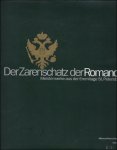 Grewenig, Meinrad Maria, - Der Zarenschatz der Romanov. Meisterwerke aus der Eremitage Sankt Petersburg