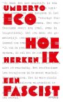Umberto Eco - (1) Hoe Herken Ik Een Fascist