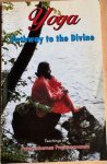 Prajnanananda, Paramahamsa /  Sudha Bathina - YOGA : Pathway to the Divine. Teachings of Paramahamsa Prajnanananda. (SIGNED 1st edition.)