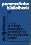 VOJTA, V. - Cerebrale bewegingsstoringen op de zuigelingenleeftijd VOJTA, V. - Cerebrale bewegingsstoringen op de zuigelingenleeftijd