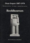 José Boyens, Paul M. Beek - Oscar Jespers 1887-1970, Theresia van der Pant, Piet Killaars, Hanneke Mols-van Gool  Beeldhouwers