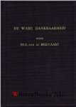 Breevaart, Ds. G. van de - De ware dankbaarheid