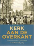 REENDERS, Hommo - Kerk aan de overkant, Gereformeerden in IJsselmuiden en Grafhorst (1835-1985)