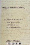 Albert Delahaye - Holle Boomstammen. De Historische Mythen van Nederland, ontleend aan Frans Vlaanderen