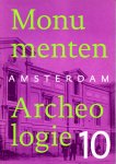 Rossem, V. van/ Tussenbroek, G. van/ Veerkamp, J. - Amsterdam Monumenten en Archeologie Deel 10