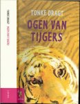 Dragt, Tonke .. Omslagontwerp Rene van der Vooren - Ogen van Tijgers .. Een toekomstroman